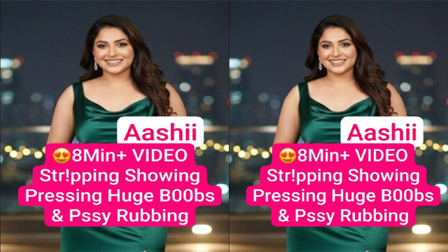 Aashii Beautiful Model Premium Live – Teasing Stripping Showing Pressing Huge Boobs – Pssy Rubbing - Auntymaza.com