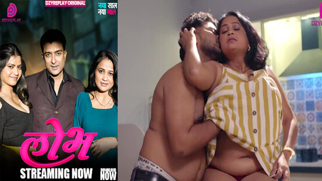 Lobh 2026 – Ep 5 Hindi Viral Web Series – Dzyreplay - Auntymaza.com