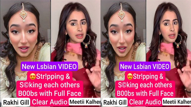 Meetii Kalher & Rakhl Girl New Lsbian Stripping – Sucking Boobs with Full Face - Auntymaza.com
